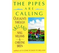 The Pipes are Calling: Our Jaunts Through Ireland by Niall Williams (1-Aug-1992) Paperback