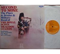 The Pipes Drums Military Band of THE ROYAL SCOTS DRAGOON - SECOND TO NONE 1973 Picture Sleeve RCA Victor # SF 8346 The Pipes Drums Military Band of THE ROYAL SCOTS DRAGOON GUARDS W O I P Standing Sgt A J Crease