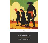 The Pirate City (Annotated): A Classic Seafaring Novel