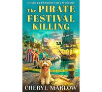 The Pirate Festival Killing: A Secret Identity Coastal Small Town Cozy Mystery (A Paisley Penrose Cozy Mystery)