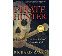The Pirate Hunter: The True Story of Captain Kidd