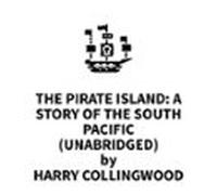 The Pirate Island: A Story Of The South Pacific (unabridged) (audiolib