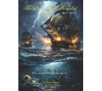 The Pirate Life Revealed - 17th Century: 17th Century: True Accounts of Real Pirates, Naval Warfare & Life at Sea