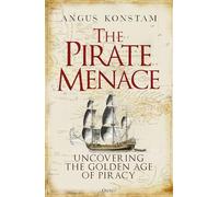 La amenaza pirata – Descubriendo la Edad de Oro de la Piratería