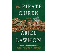 The Pirate Queen: A Novel from the New York Times bestselling author of The Frozen River