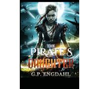 The Pirate’s Daughter: 1 (Kathryn Haggerty Series)