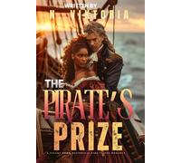 The Pirate’s Prize: A Steamy BWWM Interracial Multicultural Standalone 1715 Time Travel Caribbean Treasure Hunt Historical Island Romance (STOLEN BY TIME)