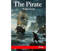 The Pirate: The Waverley Novels - Vol. XXIV