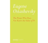 The Pirate Who Does Not Know the Value of Pi (NYRB Poets)