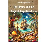 The Pirates and the Magical Neapolitan Pizza