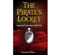 The Pirate's Locket: Legends of Calverique, Book One: 1