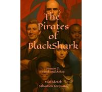 The Pirates of BlackShark: Season 2 : Sand and Ashes
