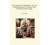 The Pirates of Malabar, and an Englishwoman in India Two Hundred Years Ago (Classic Books)