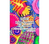 The Pistils - I Am Grateful For Shells: A Coloring Book For Beach Lovers