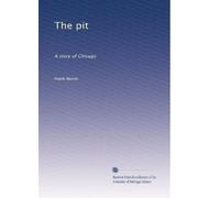 The pit: A story of Chicago