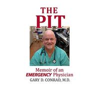 The Pit: Memoir of an Emergency Physician