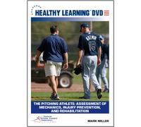 The Pitching Athlete: Assessment of Mechanics, Injury Prevention, and Rehabilitation