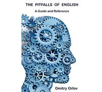 The Pitfalls of English: A Guide and Reference