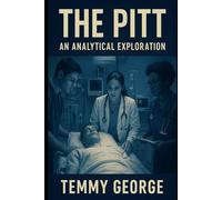 THE PITT: An Analytical Exploration