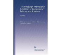 The Pittsburgh International Exhibition of Contemporary Painting and Sculpture: [catalog]: Volume 8