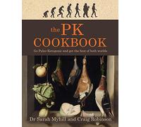 The PK Cookbook: Go Paleo-Keto and Get the Best of Both Worlds