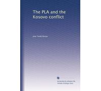 The PLA and the Kosovo conflict
