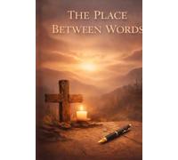The Place Between Words Journal (The Dirt & Grace Series)
