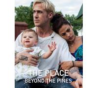 The Place Beyond the Pines: Screenplay