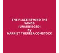 The Place Beyond The Winds (Unabridged)