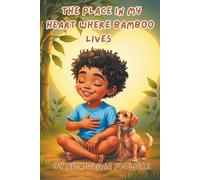 The Place In My Heart Where Bamboo Lives