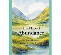 The Place of Abundance (The Art of Abundance Series)