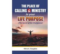 The Place of Calling and Ministry in Your Life Purpose