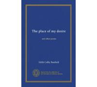 The place of my desire: and other poems
