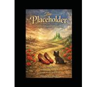 The Placeholder: Explore the Daughter Wound. The Men Who Mirror It, and the Journey back to Self (Healing the Daughter Wound Series: From Child to Sovereign Self)