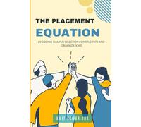 THE PLACEMENT EQUATION: Decoding Campus Selection for Students and Organizations