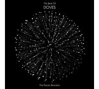 The Places Between: the Best of Doves by Doves