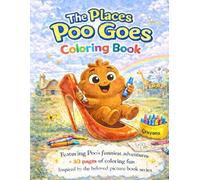 The Places Poo Goes Coloring Book: 30 Pages of Coloring Fun