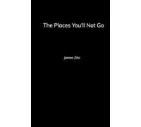 The Places You'll Not Go