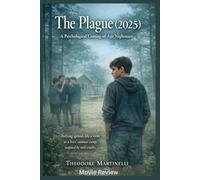 The Plague (2025): A Psychological Coming-of-Age Nightmare: Bullying spreads like a virus at a boys’ summer camp, inspired by real cruelty