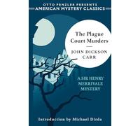 The Plague Court Murders - A Sir Henry Merrivale Mystery (Sir Henry Merrivale Mysteries, 1)