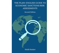 The Plain-English Guide to Economic Sanctions Risk Assessments
