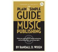 The Plain & Simple Guide to Music Publishing: 5th Edition