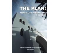 The Plan!: Jewish Life Threatened in Europe