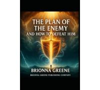 The Plan of the Enemy: and How to Defeat Him