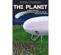 The Planet: A planet destroyed; A way prepared for the rich; The poor went instead (The Rat Queen)