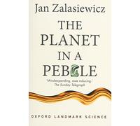 The Planet in a Pebble: A journey into Earth's deep history (Oxford Landmark Science)