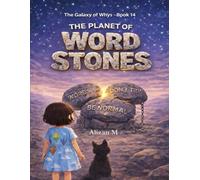 The Planet of Word Stones: A Children’s Picture Book About Hurtful Words, Friendship, and Confidence (The Galaxy of Whys)