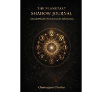 The Planetary Shadow Journal: A Guided Shadow Work Journal for Self-Discovery and Inner Awareness (The 9 Planet Forces)