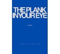 The Plank in Your Eye