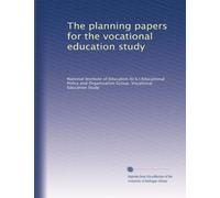 The planning papers for the vocational education study